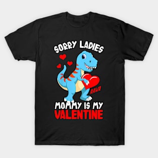 Kids Sorry Mommy Is My Valentine Baby T Rex Boys Valentine T-Shirt